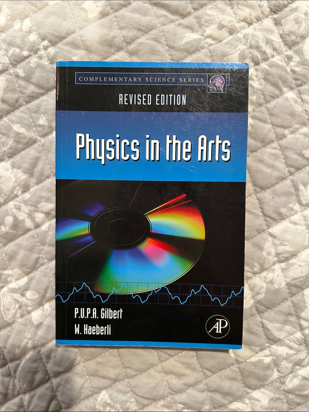 Physics in the Arts revised edition P.U.P.A. Gilbert W. Haeberli